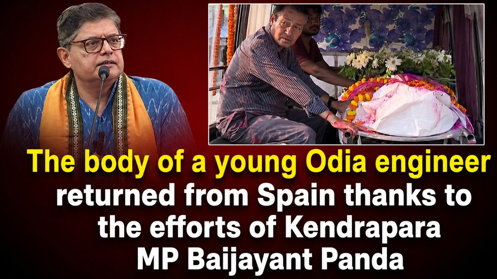 The body of a young Odia engineer returned from Spain